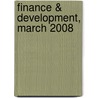 Finance & Development, March 2008 door Thomas Helbling
