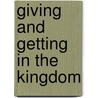 Giving and Getting in the Kingdom door R. Mark Mark Dillon