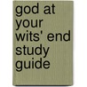 God at Your Wits' End Study Guide door Marilyn Meberg