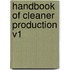 Handbook of Cleaner Production V1