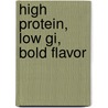 High Protein, Low Gi, Bold Flavor door Fiona Carns