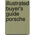 Illustrated Buyer's Guide Porsche