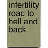 Infertility Road to Hell and Back door Azelene Williams