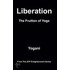 Liberation - the Fruition of Yoga
