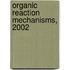 Organic Reaction Mechanisms, 2002