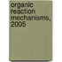 Organic Reaction Mechanisms, 2005