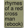 Rhymes of a Red Cross Man (Ebook) door Robert W. Service