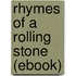 Rhymes of a Rolling Stone (Ebook)