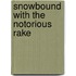 Snowbound with the Notorious Rake