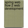 Spring Web Flow 2 Web Development door Sven L. Ppken