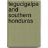 Tegucigalpa and Southern Honduras