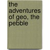 The Adventures of Geo, the Pebble door Jay Gerald