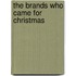 The Brands Who Came for Christmas