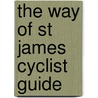 The Way of St James Cyclist Guide door John Higginson
