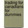 Trading for Canadians for Dummies door Vicki Griffis