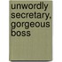 Unwordly Secretary, Gorgeous Boss