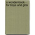 A Wonder-Book - for Boys and Girls