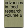 Advances in Food Research Volume 6 by George F. Stewart