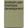 Android User Interface Development door Jason Morris