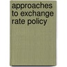 Approaches to Exchange Rate Policy door Richard C.C. Bart