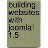 Building Websites with Joomla! 1.5 door Hagen Graf