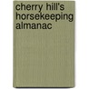 Cherry Hill's Horsekeeping Almanac door Cherry Hill