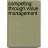 Competing Through Value Management