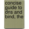 Concise Guide to Dns and Bind, The door Nicolai Langfeldt