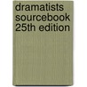 Dramatists Sourcebook 25th Edition door Theatre Communications Group