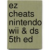 Ez Cheats Nintendo Wii & Ds 5th Ed door The Cheat Mistress