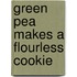Green Pea Makes a Flourless Cookie