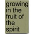 Growing in the Fruit of the Spirit