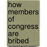 How Members of Congress Are Bribed door Joseph Hampton Moore