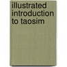Illustrated Introduction to Taosim by Jean C. Cooper