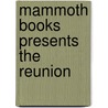 Mammoth Books Presents the Reunion door Nicholas Royle