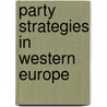 Party Strategies in Western Europe by Gemma Loomes