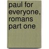 Paul for Everyone, Romans Part One door N.T.T. Wright