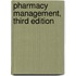 Pharmacy Management, Third Edition