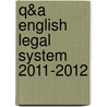 Q&A English Legal System 2011-2012 by Gary Slapper