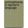 Schizophrenia in Layman's Language door Talmadge E.F. Rogalla