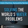 Solving the World's Water Problems by Samyuktha Varma