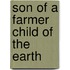 Son of a Farmer Child of the Earth