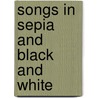 Songs in Sepia and Black and White door Norbert Krapf