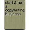 Start & Run a Copywriting Business door Steve Slaunwhite