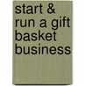 Start & Run a Gift Basket Business door Mardi Foster-Walker