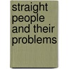 Straight People and Their Problems by Lee Patton