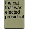 The Cat That Was Elected President door Allen McCoy