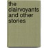 The Clairvoyants and Other Stories