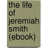 The Life of Jeremiah Smith (Ebook) by John H. Morison