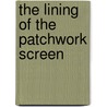 The Lining of the Patchwork Screen door Jane Barker
